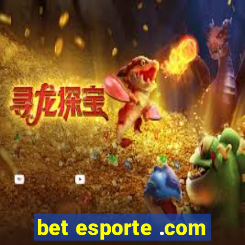 bet esporte .com